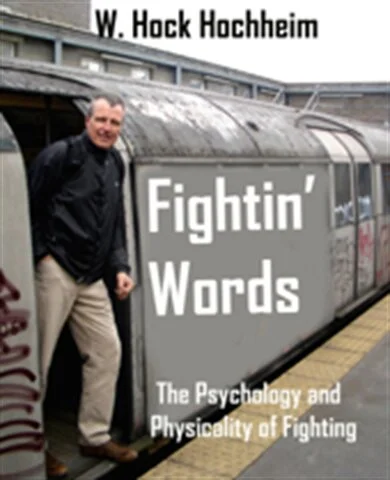 Book - Fightin' Words - The Psychology and Physicality of Fighting
