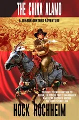 Book - Gunther Series - The China Alamo by W. Hock Hochheim